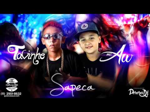 MC Tavinho e MC AW - Sapeca (Juniinho Detona Funk )