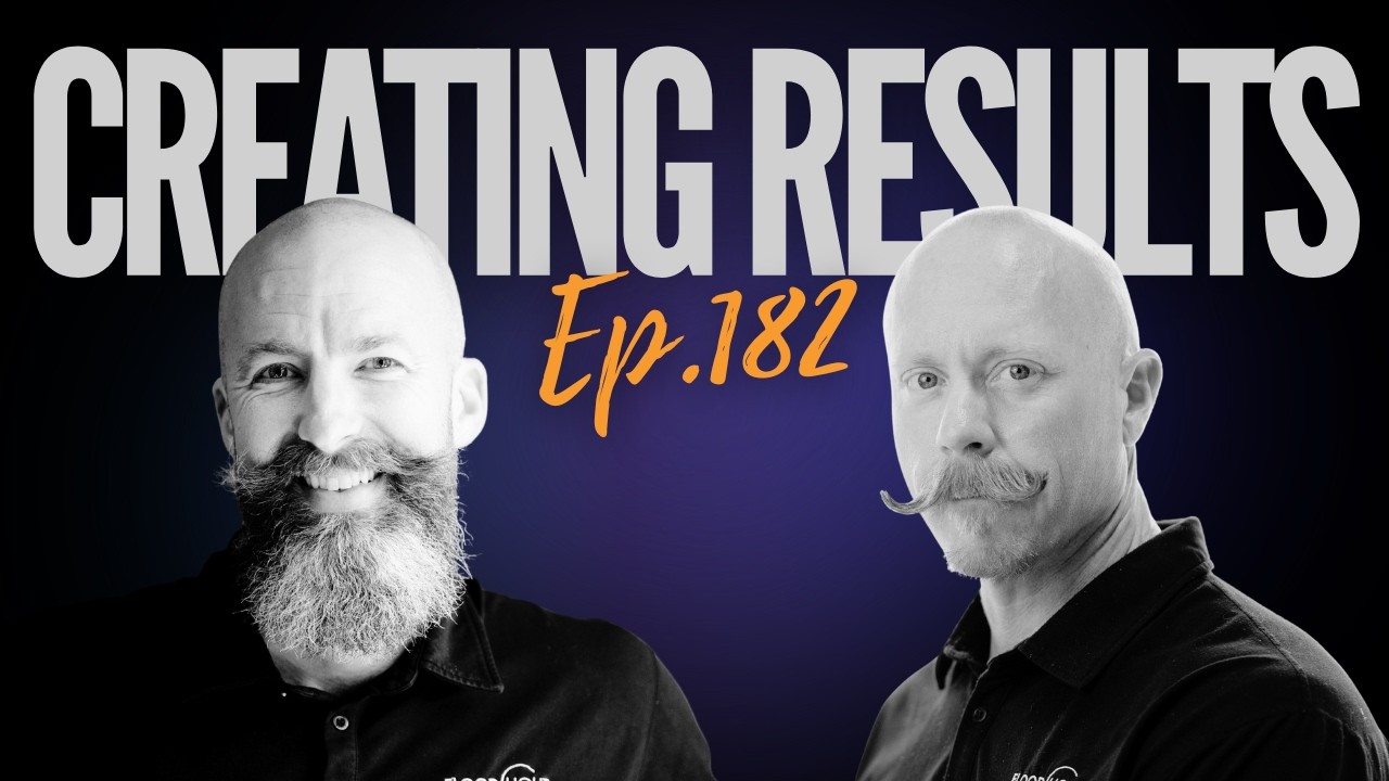 Ep 182 - "Creating Results"