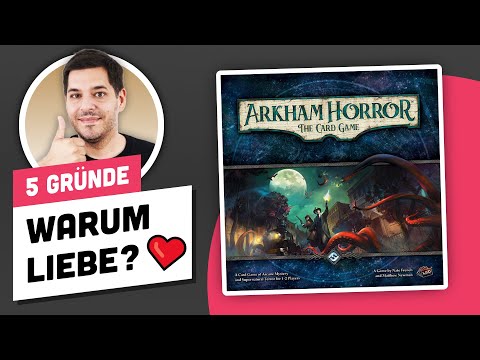 Arkham Horror LCG  • Darum musst du es spielen ❤️