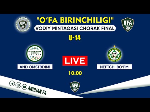 Andijon OMSTBDIMI - Neftchi BO'FM | U-14 Vodiy mintaqasi chorak final  | JONLI EFIR