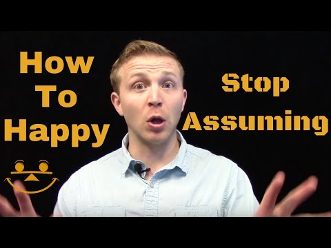 Effective Communication: Stop Making Assumptions