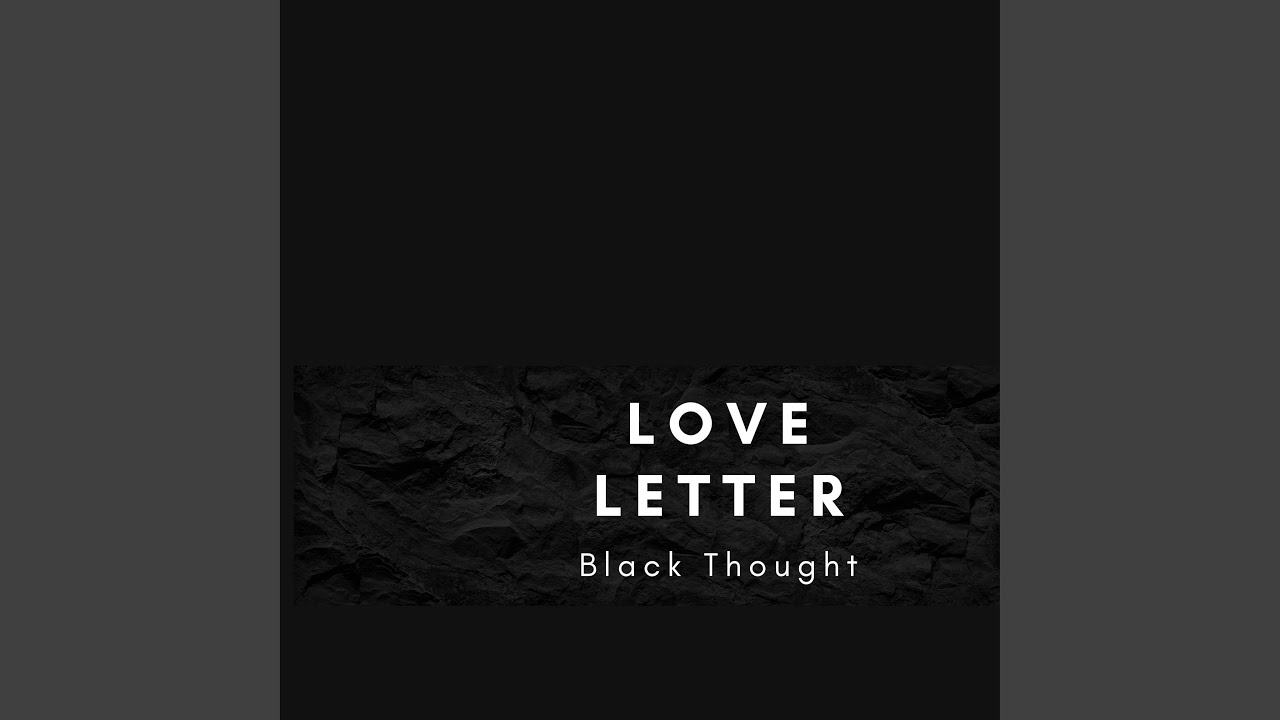 Black Thought - Love Letter