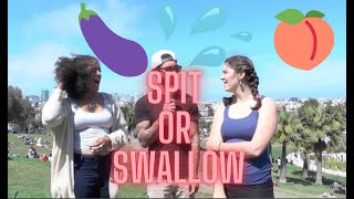 Spit or Swallow? *Social Experiment*