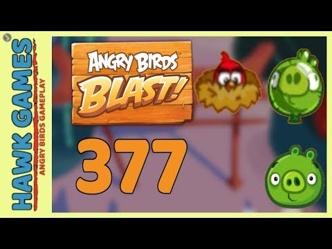 Angry Birds Blast Level 377 - 3 Stars Walkthrough, No Boosters