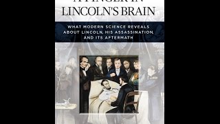 End of the Civil War Book, Fair Part 1: A Finger in Lincoln’s Brain...