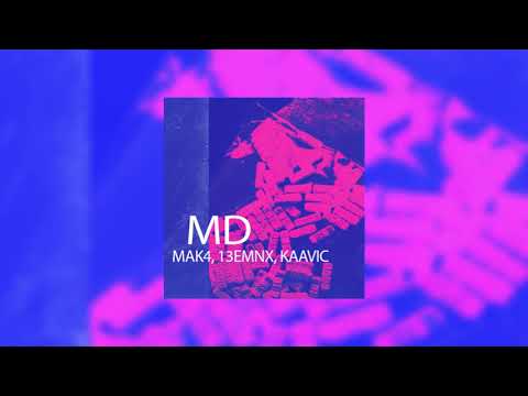 MAK4, 13EMNX, KAAVIC - MD (Prod.Will)