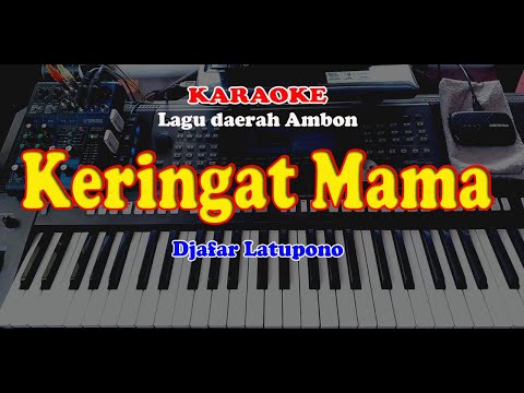 Lagu Daerah Ambon - KERINGAT MAMA - KARAOKE