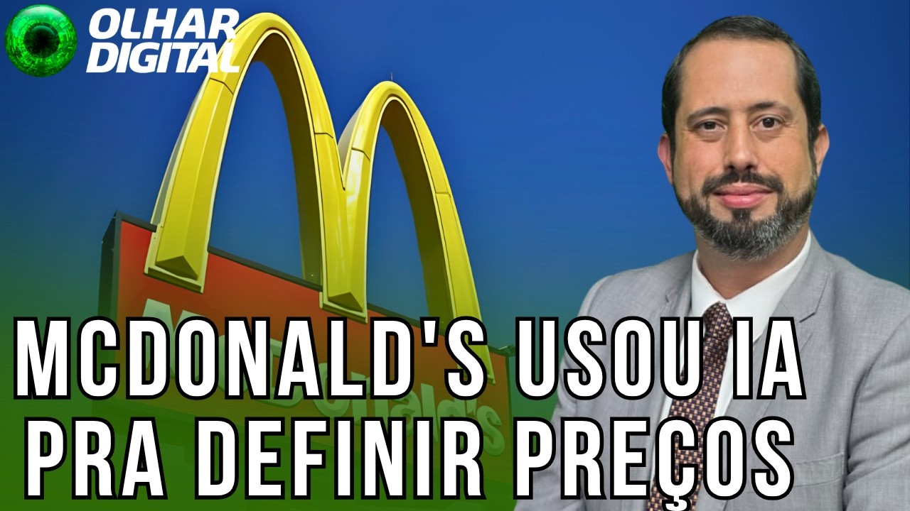 McDonald's é processado por usar IA pra definir preço de lanches; entenda | Leandro Alvarenga