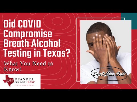 Did COVID Compromise Breath Alcohol Testing in Texas? What You Need to Know!