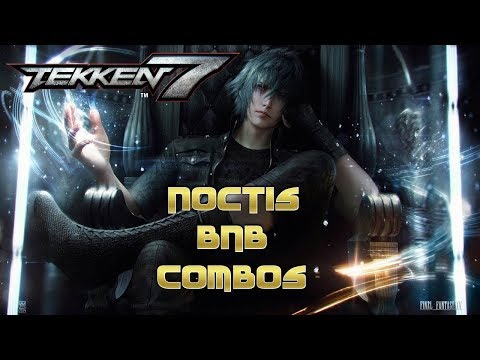 Tekken 7   Noctis BnB Ultimate Combos 1080p 60fps