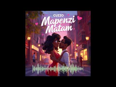 Cuzzo -- Mapenzi Matam (Official audio)