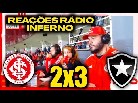 REAÇÕES RÁDIO INFERNO - INTERNACIONAL 2X3 BOTAFOGO [BRASILEIRÃO SÉRIE A 2022]