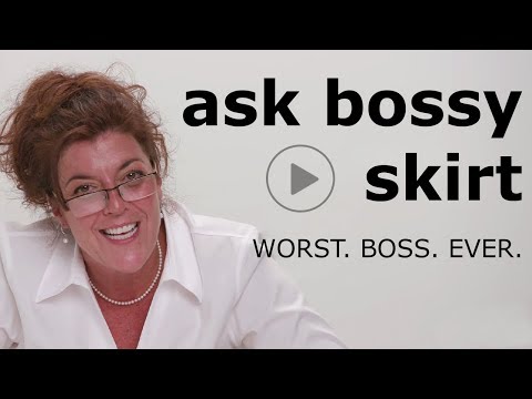 Bossy Skirt - Worst. Boss. Ever.