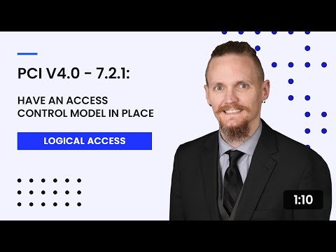 PCI v4.0 - 7.2.1: Have an Access Control Model In Place
