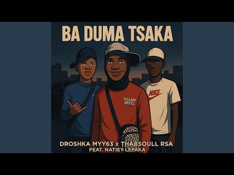 Ba Duma Tsaka (feat. Natiey Lepaka)