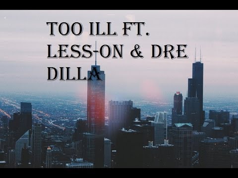 Yung Sirc Ft. Less-on & Dre Dilla Too Ill (Promo)