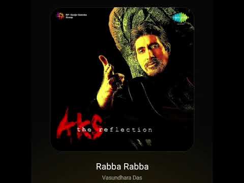 Rabba Rabba: Vasundra Das: Aks: Hq Audio 20s Hindi Movie Flac Song