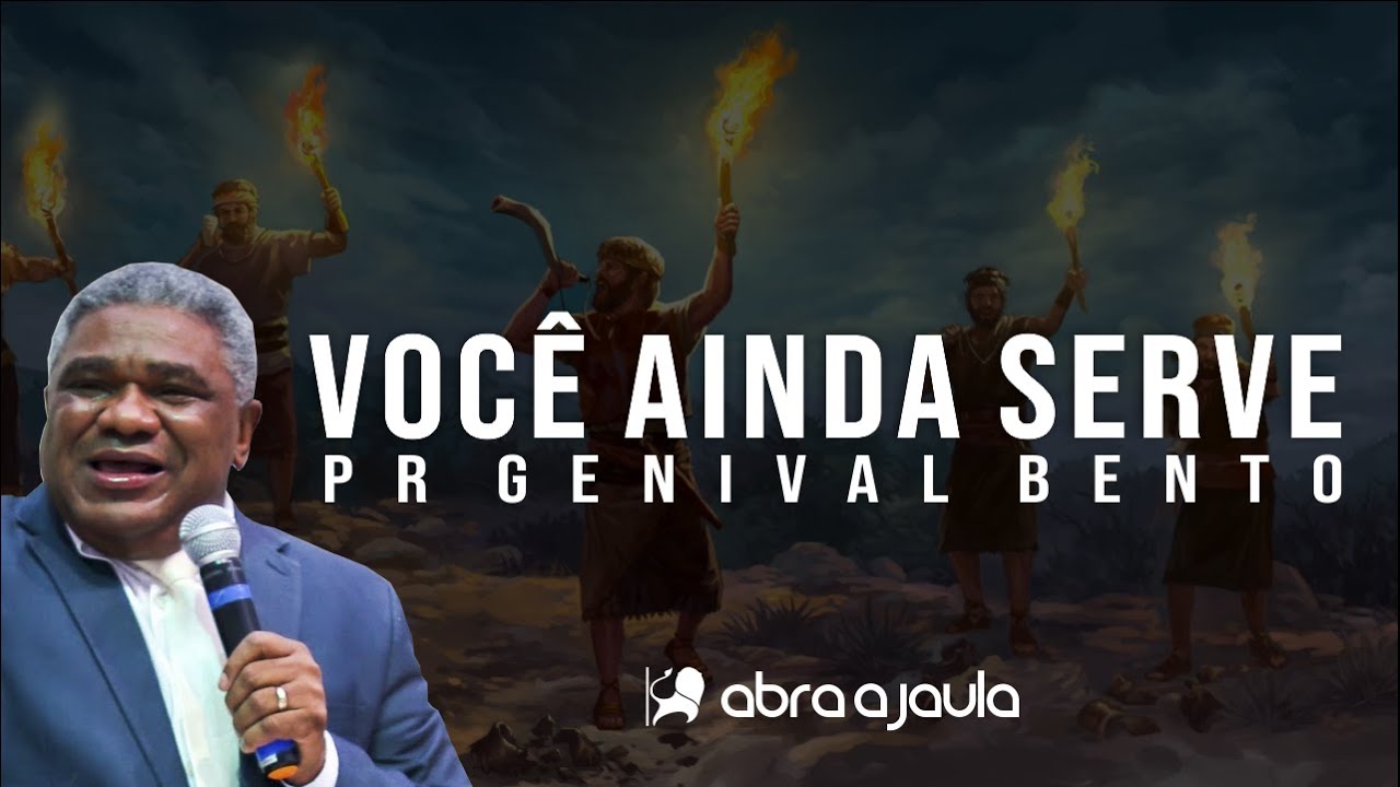 Pr Genival Bento | Você Ainda Serve Gideão e os 32 mil