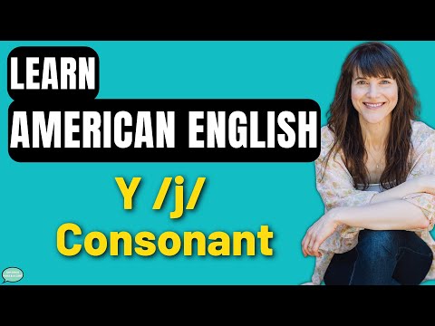 The Y /j/ Consonant | American English Pronunciation | American Accent Training
