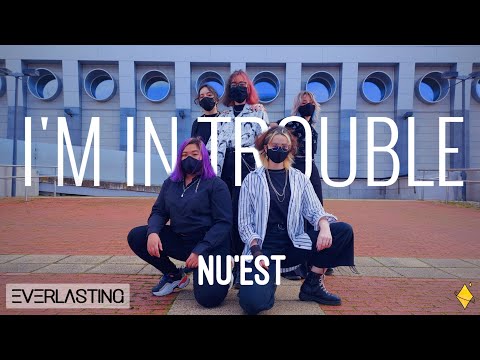 [KPOP IN PUBLIC SPAIN] I'm in Trouble (NU'EST) - Dance Cover / Everlasting Unit