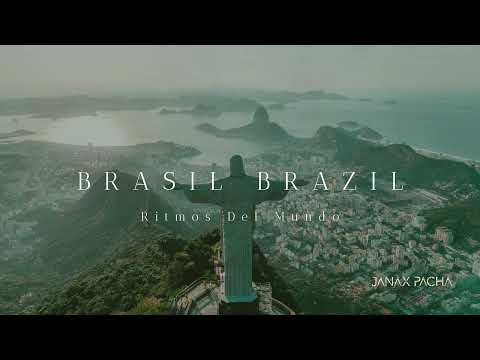 Brasil Brazil · Ritmos del Mundo DJ Mix | Organic House, Downtempo, World Electronica by Janax Pacha