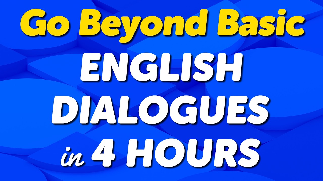 Go Beyond Basic English: 4 Hours of Real Conversation Listening Practice
