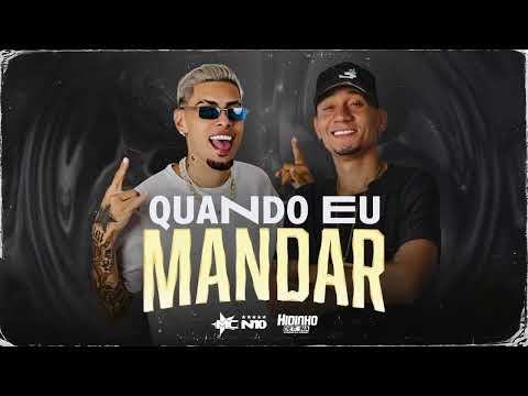 MC N10 e Hidinho Detona - Quando Eu Mandar (Prod. @MXNOBEAT )