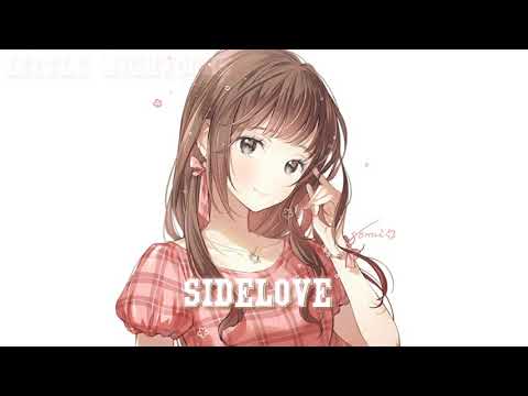 [Nightcore] - Sidelove - (Astrid S)