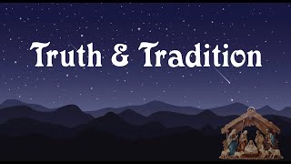 Truth & Tradition