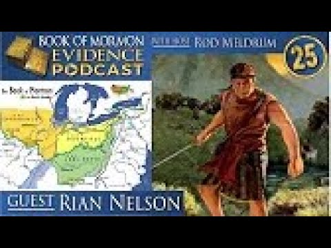 Lesson 25 Come Follow Me - (Alma 17-22) Book of Mormon Evidence - Rian Nelson Rod Meldrum