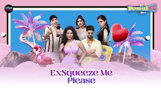 ExSqueeze Me Please | MTV Splitsvilla X5 | Altaf Raja & AKASA | Sunny Leone, Tanuj Virwani & Uorfi