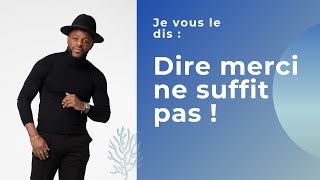 Mimick OSSIALI :   Dire merci ne suffit pas!