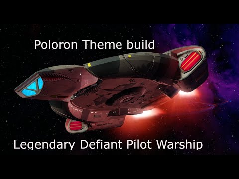 Legendary Defiant Pilot Warship  star trek online 2025 Polaron theme build