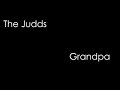 The Judds - Grandpa (lyrics)
