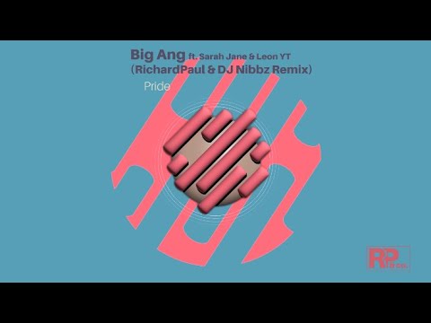 Big Ang ft. Leon YT & Sarah Jane - Pride (RichardPaul & DJ Nibbz Bootleg Remix)