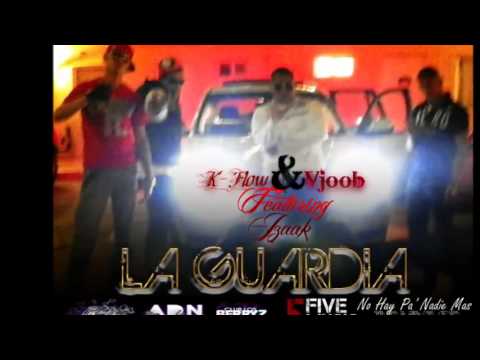 La Guardia  Five MusicK Flow Ft Vjoob  Izaak