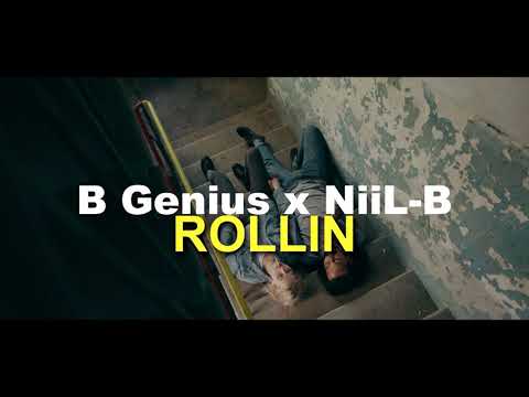 B Genius ft NiiL B - Rollin