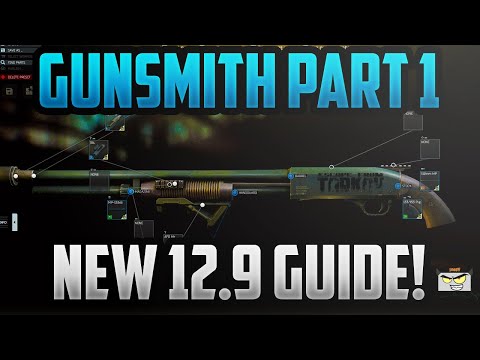 GUNSMITH PART 1 NEW 12.9 GUIDE - Escape From Tarkov 12.9 Task Guide - Mechanic Task 12.9