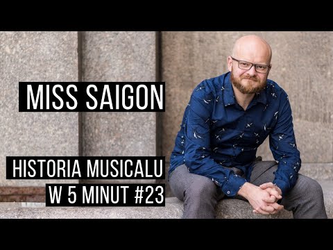 Historia musicalu w 5 minut: Miss Saigon #23