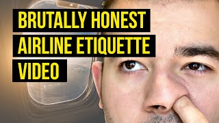 The Brutally Honest Airline Etiquette Video