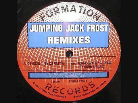 Jumping Jack Frost - Osmosis (DJ Ratty Remix)