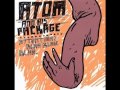 Atom and His Package - Out to Everyone