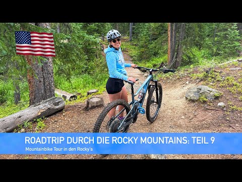 Roadtrip durch die Rocky Mountains in den USA | Teil 9: Mountainbike Tour in den Rocky's