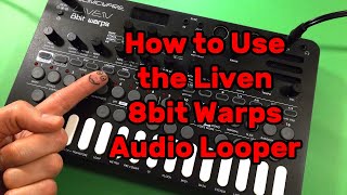 Video thumbnail for Sonicware Liven 8bit Warps - Audio Looper Tutorial by ChrisLody