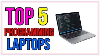 TOP 5 Best Programming Laptops 2026
