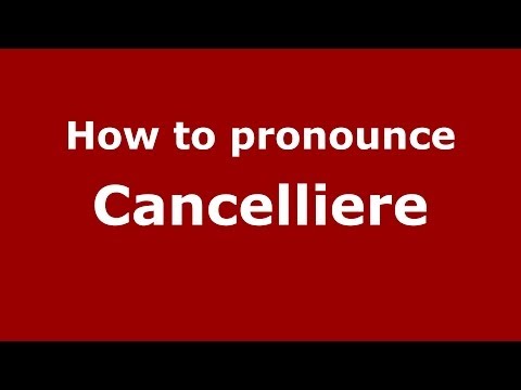 How to pronounce Cancelliere (Italian/Italy) - PronounceNames.com