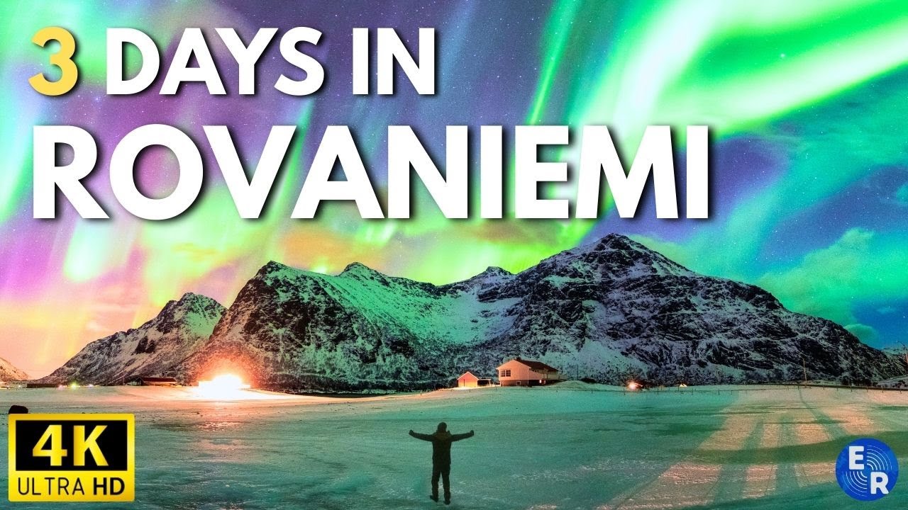 How to Spend 3 Days in ROVANIEMI Finland | Lapland Winter Itinerary