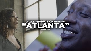 K’Valentine -  “Atlanta” (Official Music Video) Shot By @AZaeProduction