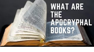 What Are the Apocryphal Books?
