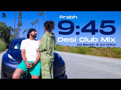 Prabh - 945 (Desi Club Mix) DJ Ravish & DJ Chico